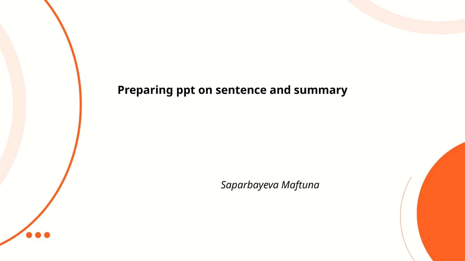 Preparing ppt on sentence and summary