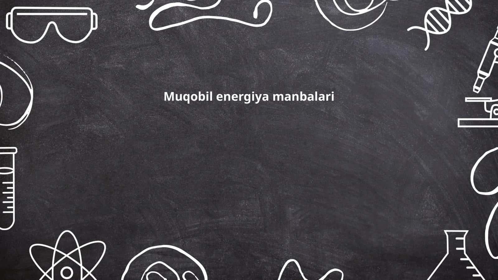 Muqobil energiya manbalari