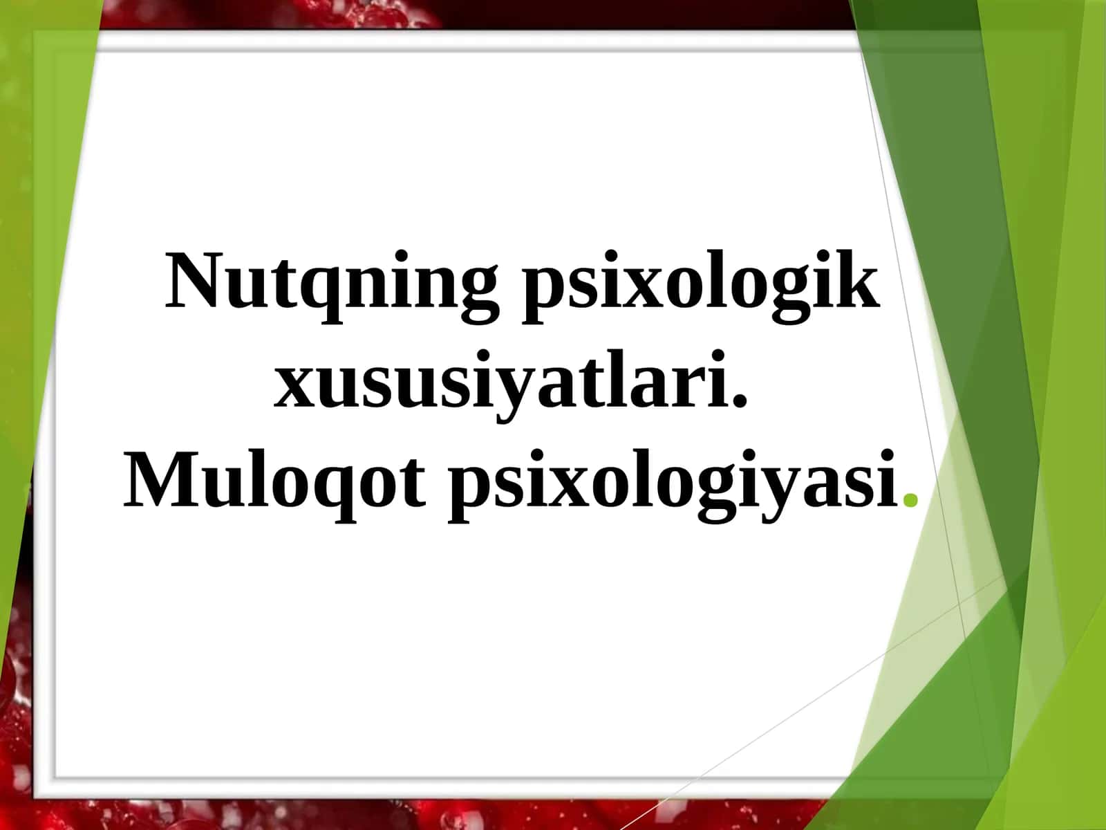 Nutqning psixologik xususiyatlari.Muloqot psixologiyasi