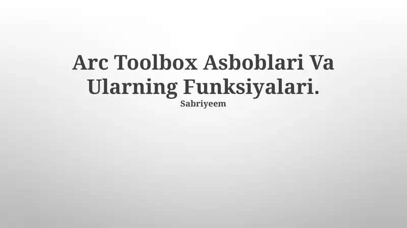 Arc Toolbox Asboblari Va Ularning Funksiyalari