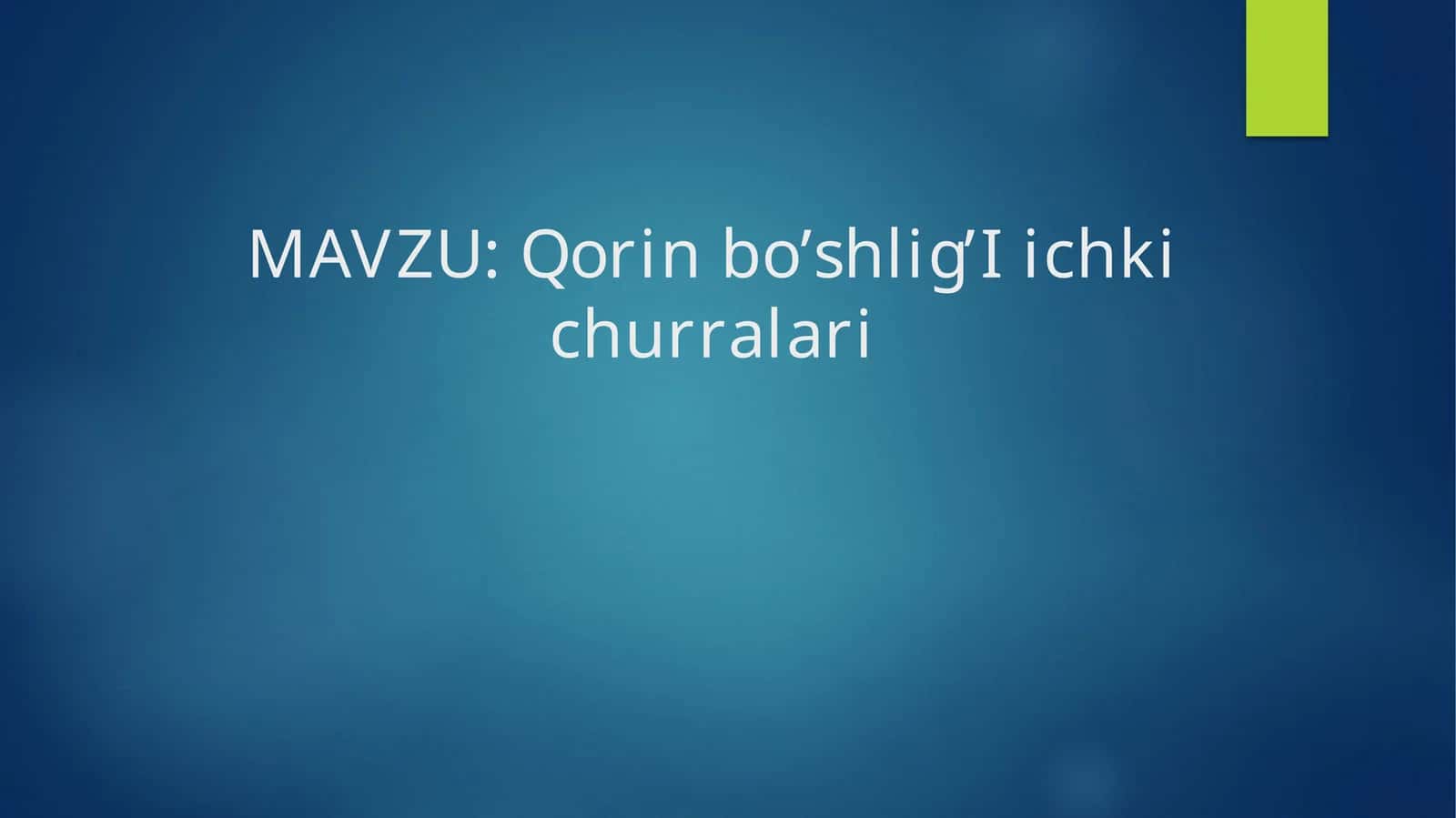 Qorin bo’shlig’i ichki churralari