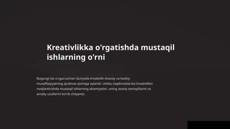Kreativlikka o'rgatishda mustaqil ishlarning o'rni