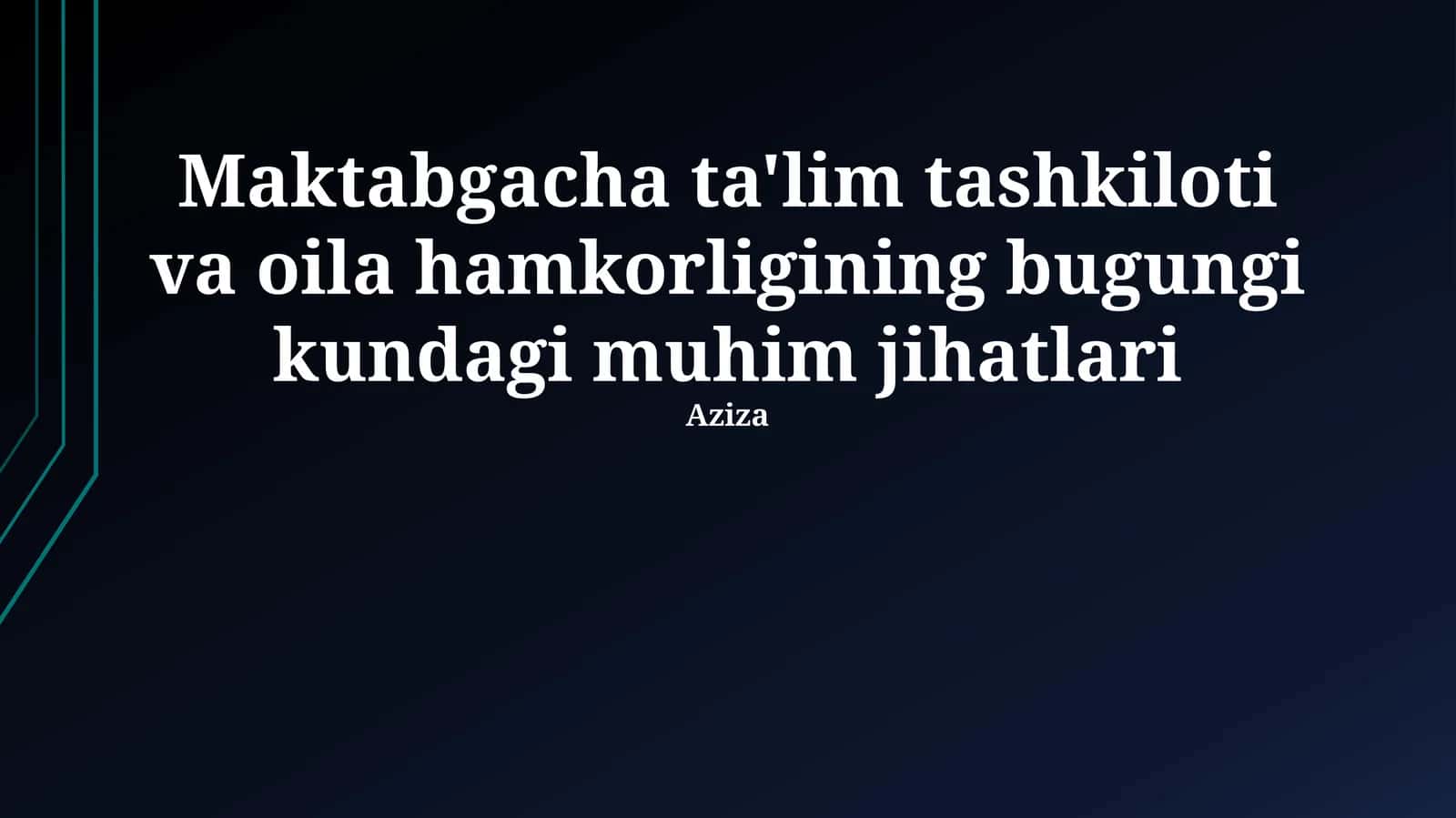 Maktabgacha ta'lim tashkiloti va oila hamkorligining bugungi kundagi muhim jihatlari