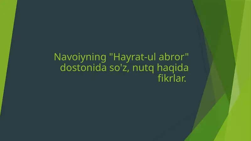 Navoiyning Hayrat-ul abror dostonida so'z, nutq haqida fikrlar