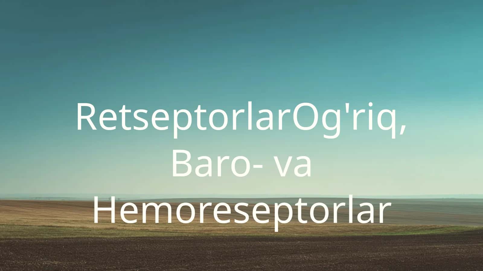RetseptorlarOg'riq, Baro- va Hemoreseptorlar