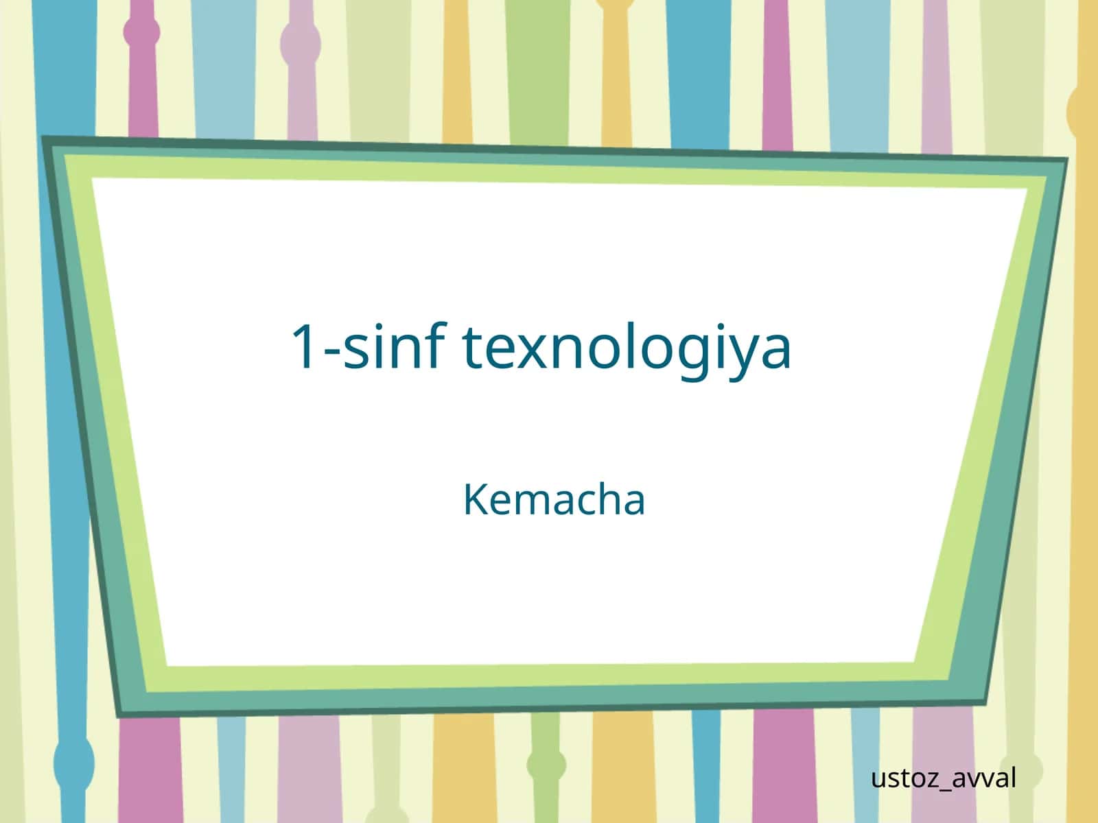 1-sinf texnologiya