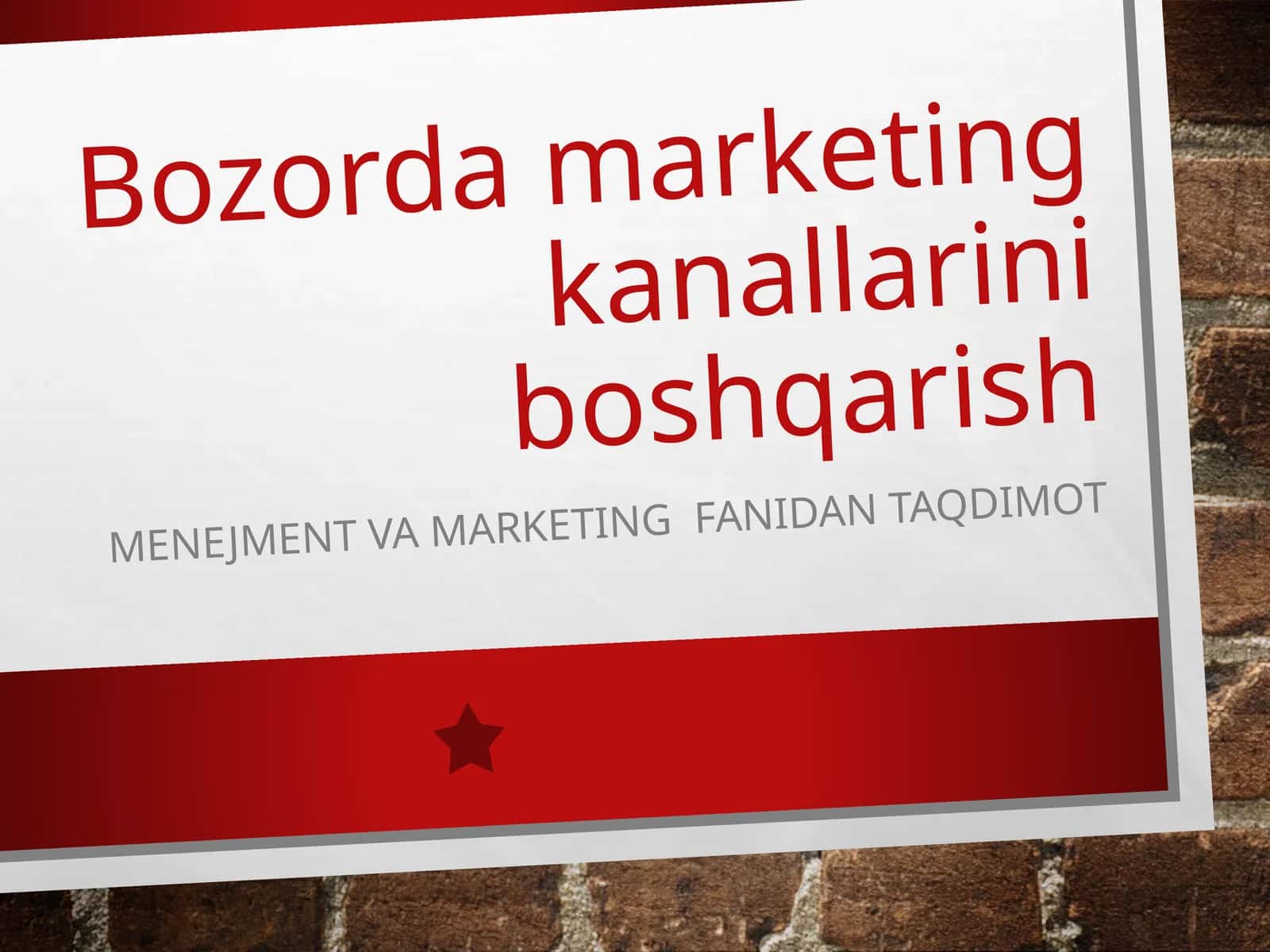 Bozorda marketing kanallarini boshqarish