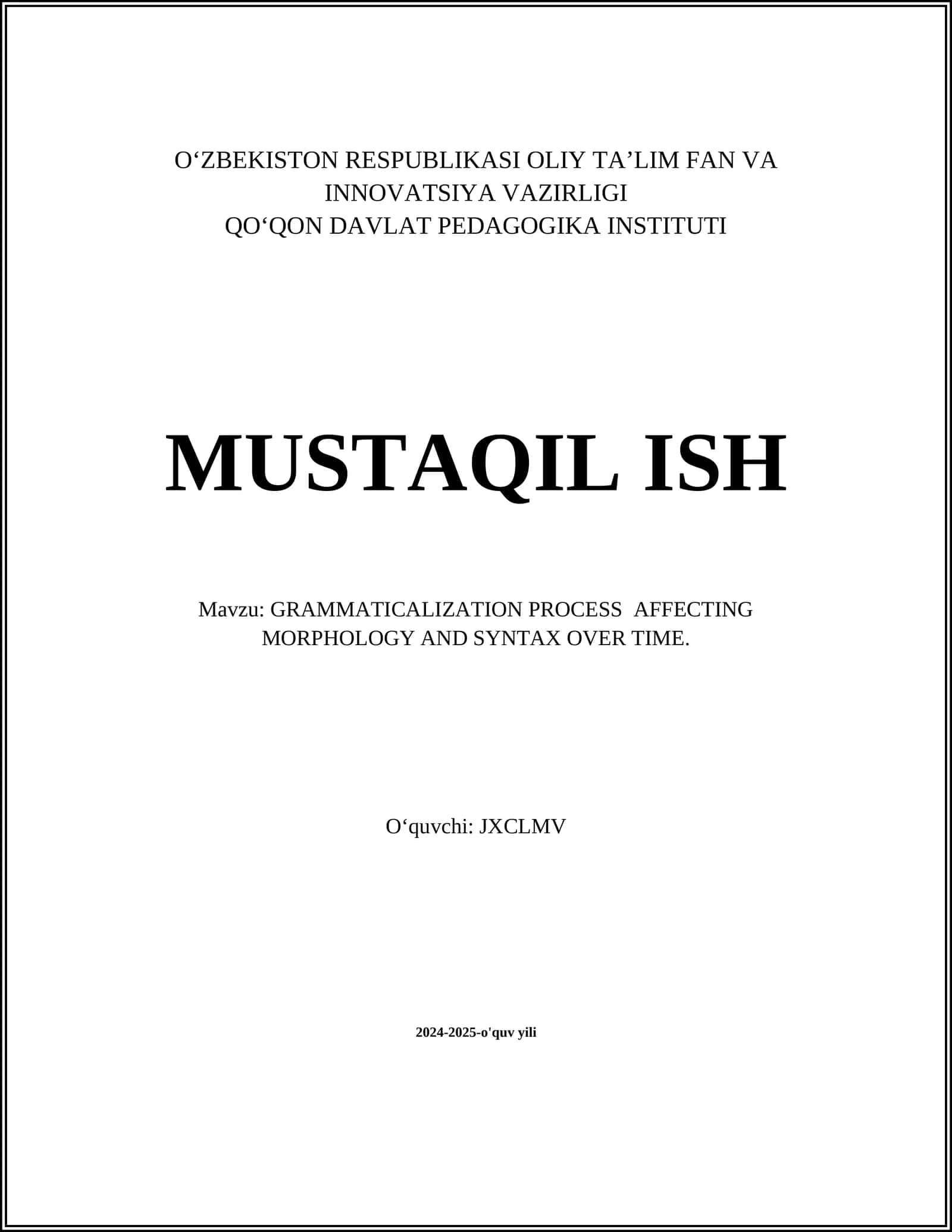 GRAMMATICALIZATION PROCESS AFFECTING MORPHOLOGY AND SYNTAX OVER TIME