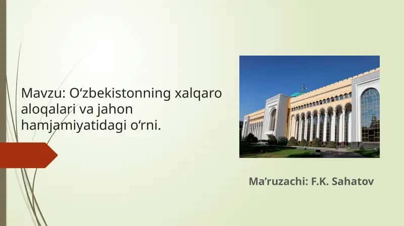O‘zbekistonning xalqaro aloqalari va jahon hamjamiyatidagi o‘rni