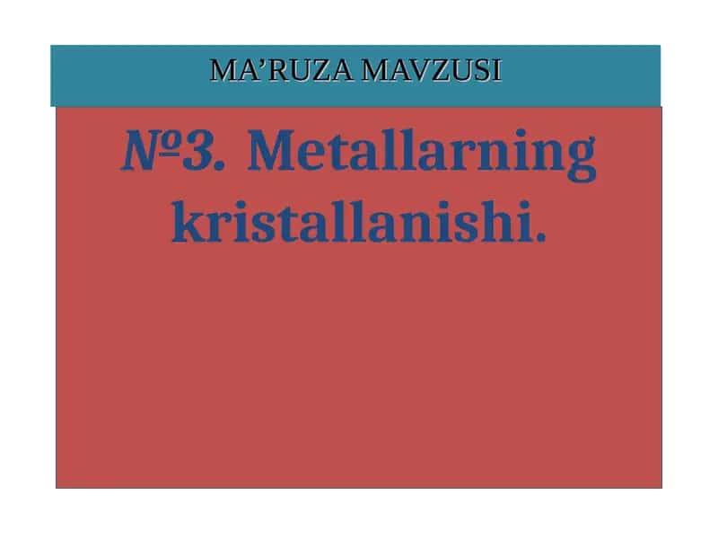 Metallarning kristallanishi