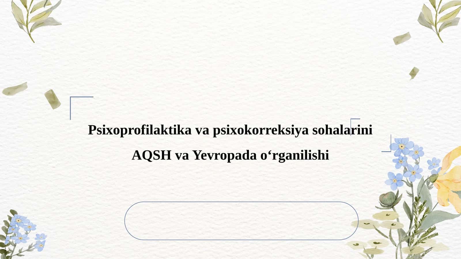 Psixoprofilaktika va psixokorreksiya sohalarini AQSH va Yevropada o‘rganilishi