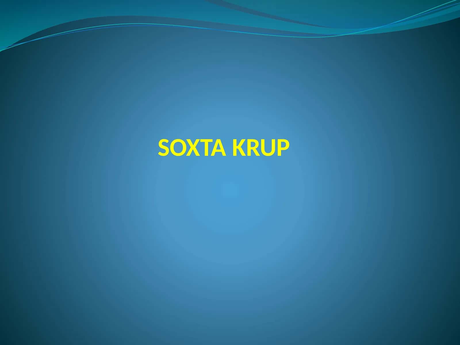 SOXTA KRUP