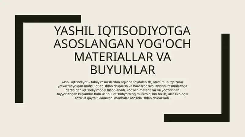 Yashil iqtisodiyotga asoslangan yog'och materiallar va buyumlar