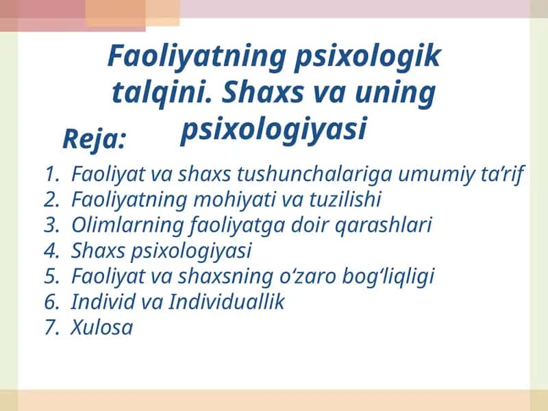 Faoliyatning psixologik talqini. Shaxs va uning psixologiyasi