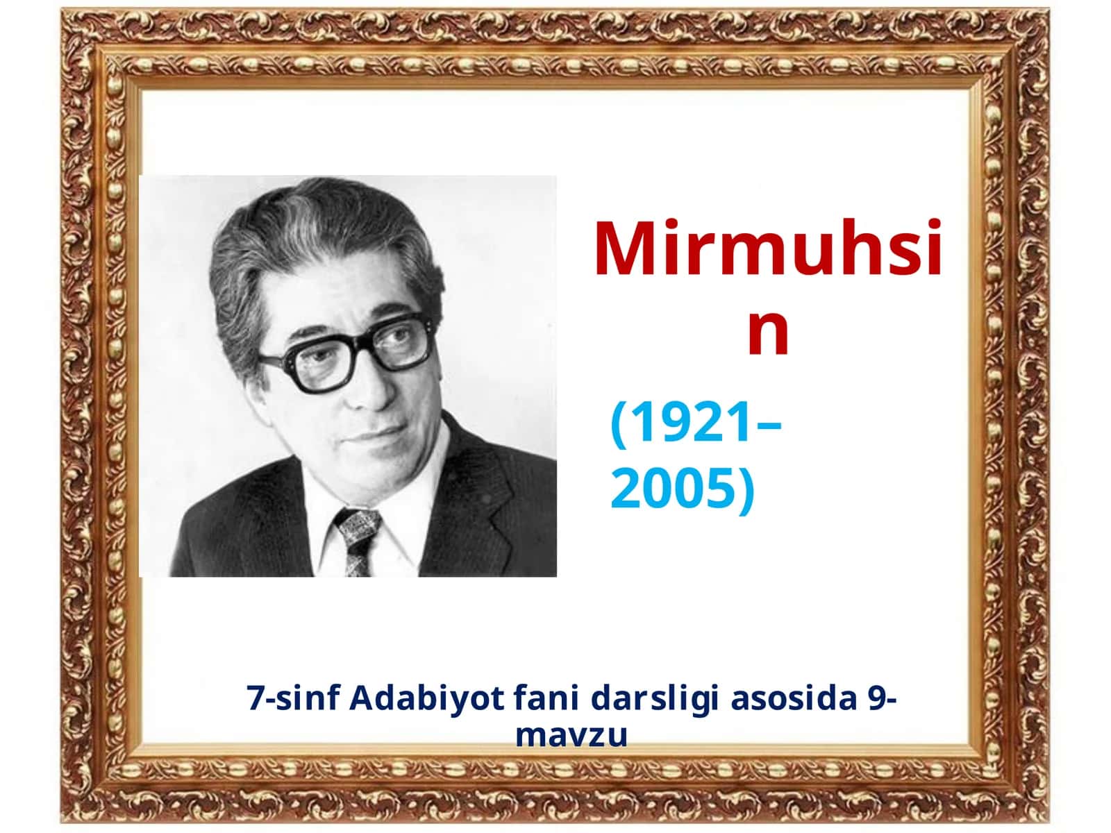 7-sinf Adabiyot fanidan Mirmuhsin hayoti va ijodi dars taqdimoti