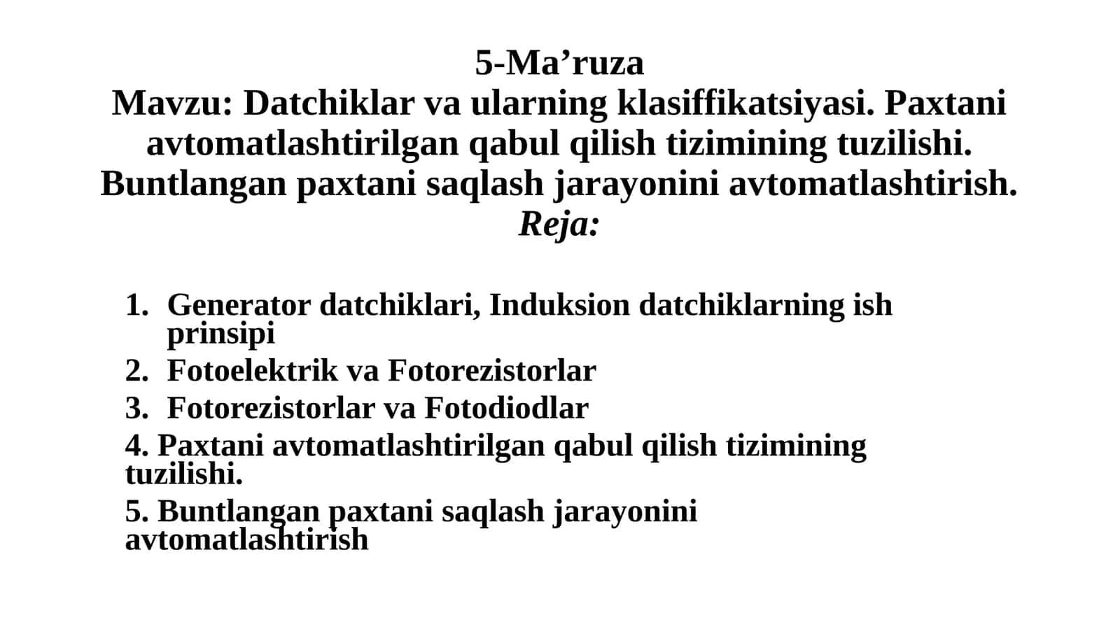 Datchiklar va ularning klassifikatsiyasi. Paxtani avtomatlashtirilgan qabul qilish tizimining tuzilishi. Buntlangan paxtani saqlash jarayonini avtomatlashtirish