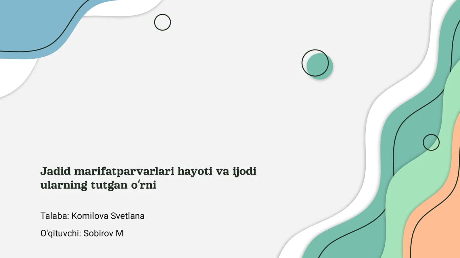 Jadid marifatparvarlari hayoti va ijodi ularning tutgan oʻrni