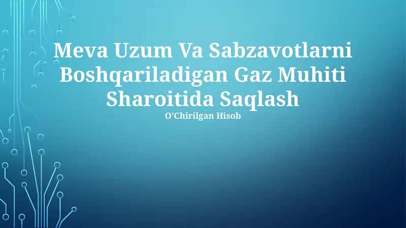 Meva Uzum Va Sabzavotlarni Boshqariladigan Gaz Muhiti Sharoitida Saqlash