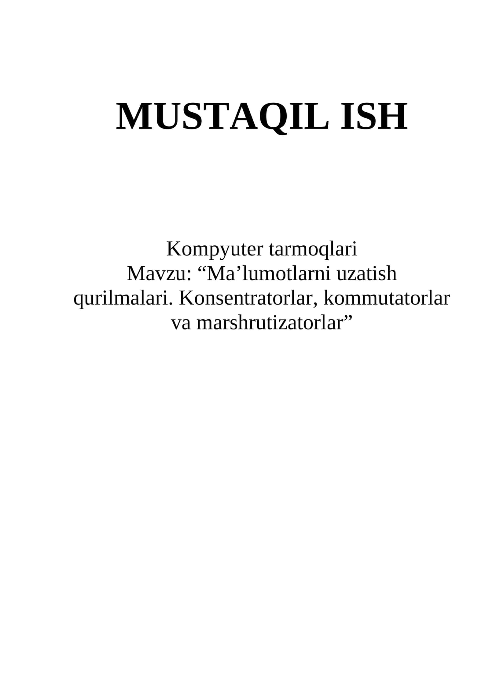 “Ma’lumotlarni uzatish qurilmalari. Konsentratorlar, kommutatorlar va marshrutizatorlar”