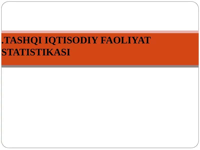 TASHQI IQTISODIY FAOLIYAT STATISTIKASI