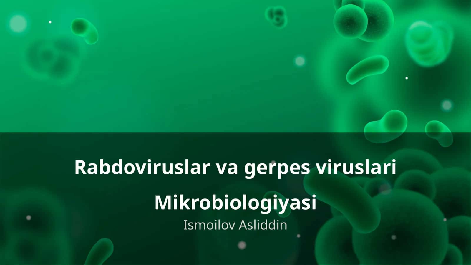 Rabdoviruslar va gerpes viruslari Mikrobiologiyasi