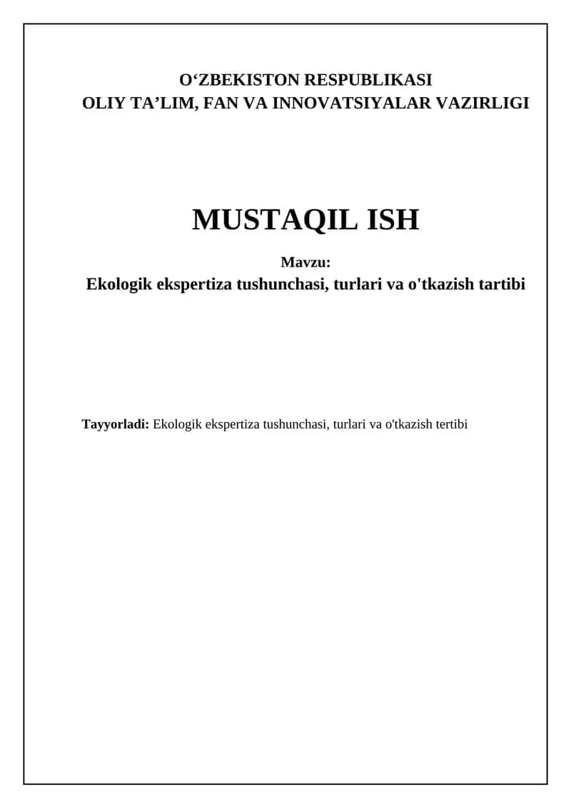 Ekologik ekspertiza tushunchasi, turlari va o'tkazish tartibi