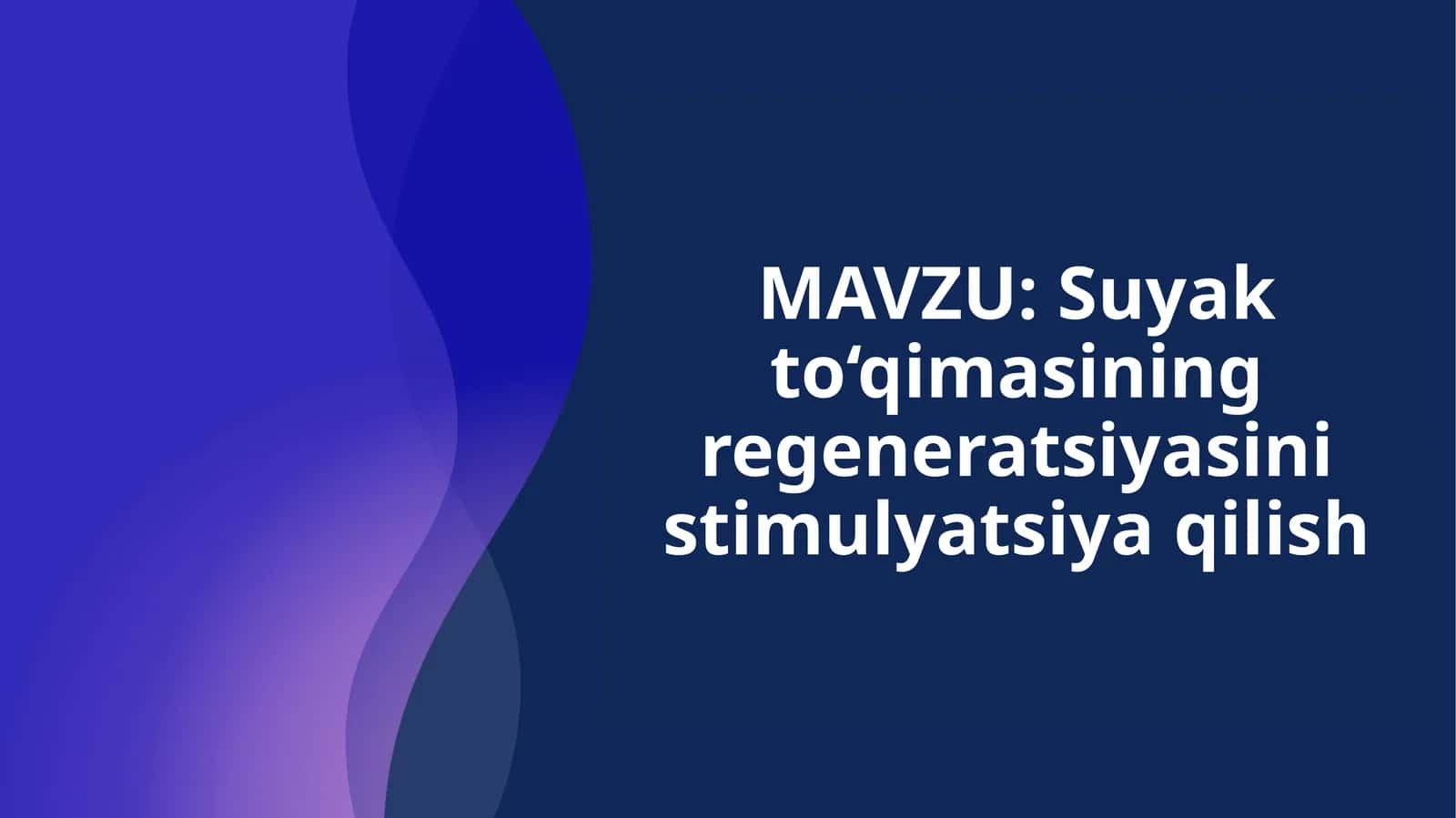 Suyak to‘qimasining regeneratsiyasini stimulyatsiya qilish