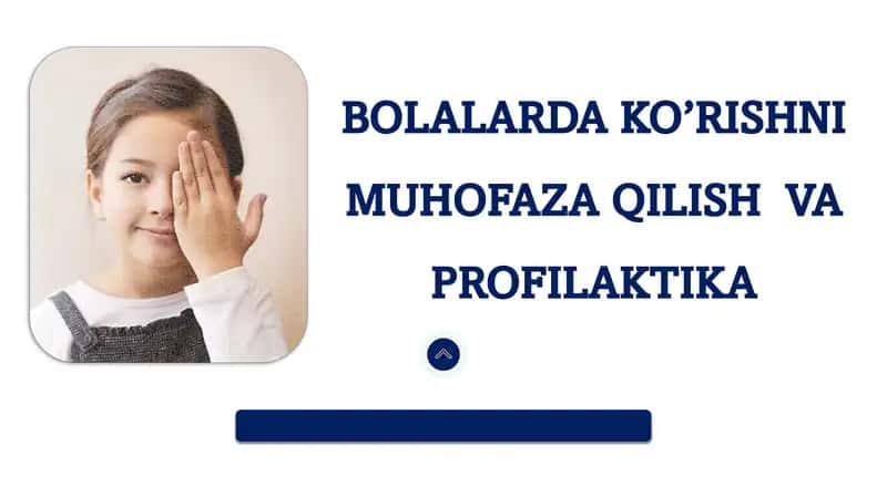 BOLALARDA KO’RISHNI MUHOFAZA QILISH VA PROFILAKTIKA