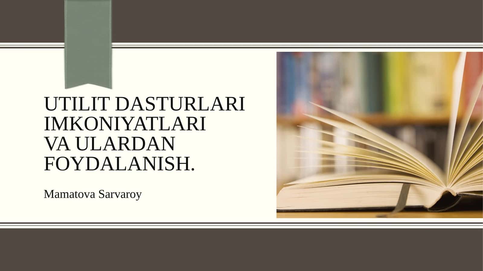 Utilit dasturlari imkoniyatlari va ulardan foydalanish