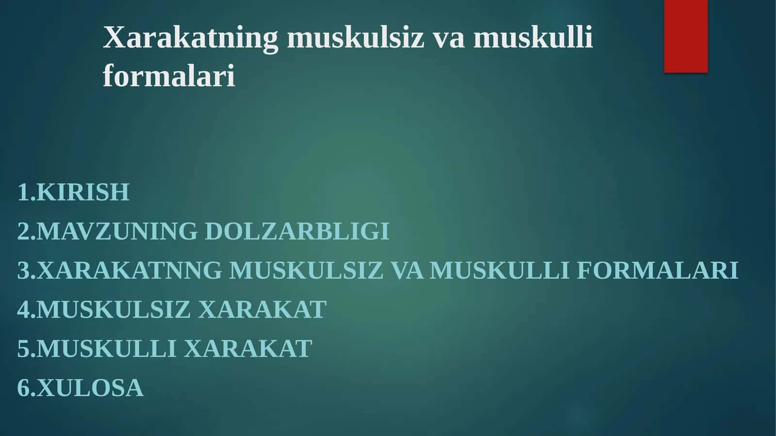 Harakatning muskulsiz va muskulli formalari