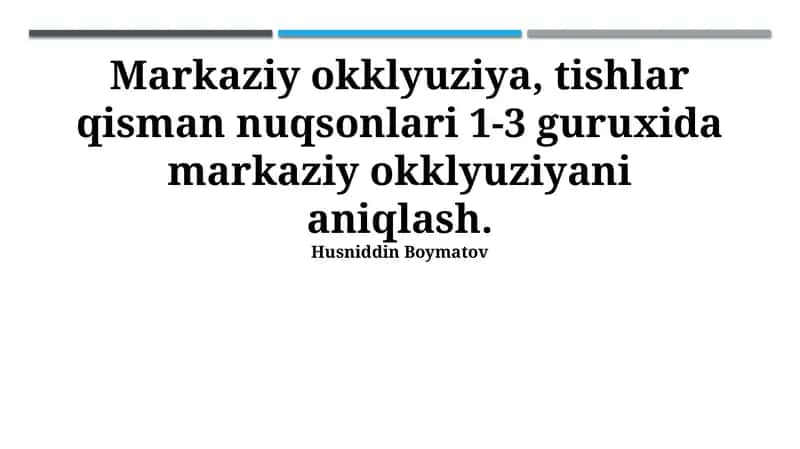 Markaziy Oklyuziyaning 1-3-guruhlardagi Qisman Tishlarning Nuqsonlarida Aniqlanishi