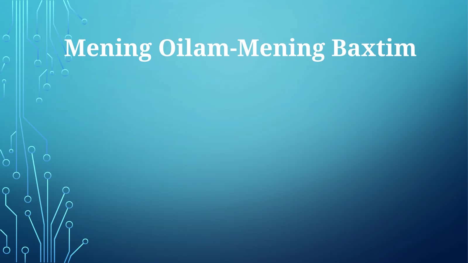Mening Oilam-Mening Baxtim