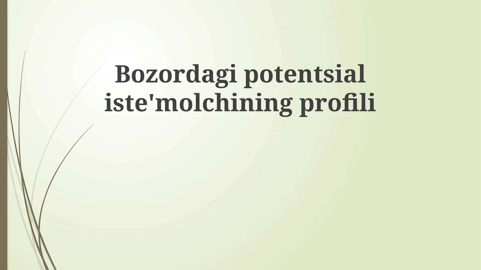 Bozordagi potensial iste'molchining profili