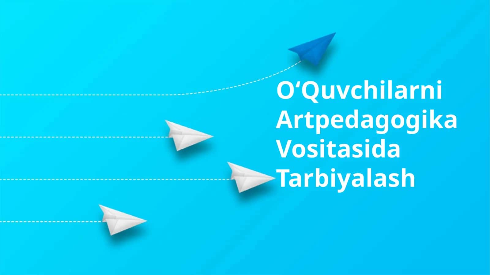 OʻQuvchilarni Artpedagogika Vositasida Tarbiyalash