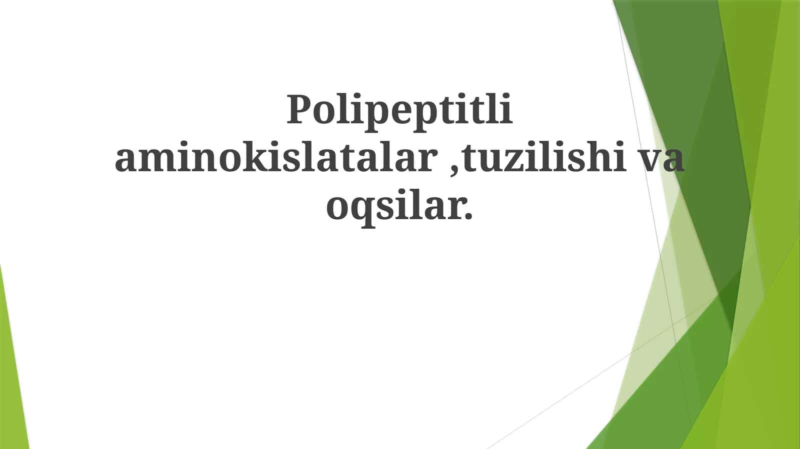 Polipeptitli aminokislatalar, tuzilishi va oqsilar