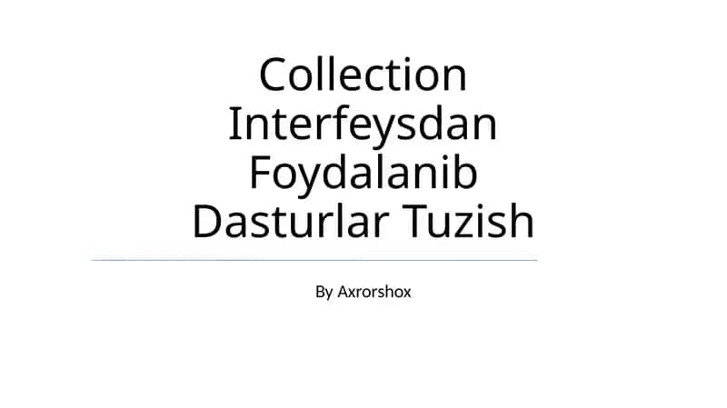 To'plam interfeysdan Foydalanib Dasturlar Tuzish