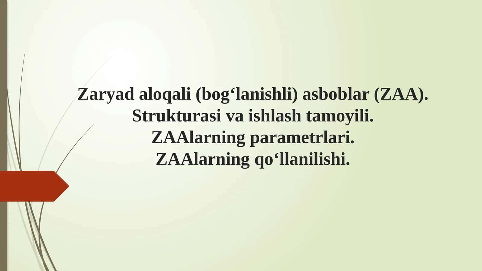 Zaryadaloqali (bogʻlanishli) asboblar (ZAA). Strukturasi va ishlashtamoyili.ZAAlarning parametrlari.ZAAlarning qoʻllanilishi