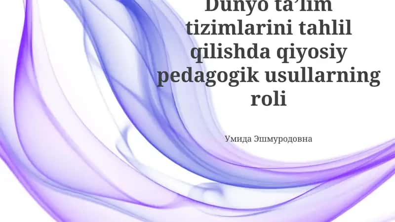 Jahon ta'lim tizimlarini solishtirma tahlil qilish