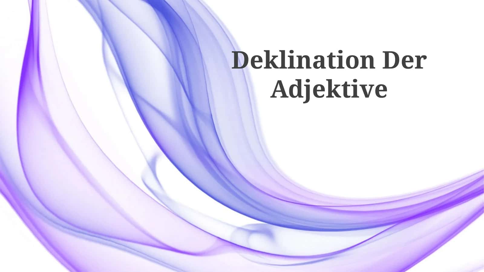 Deklination Der Adjektive