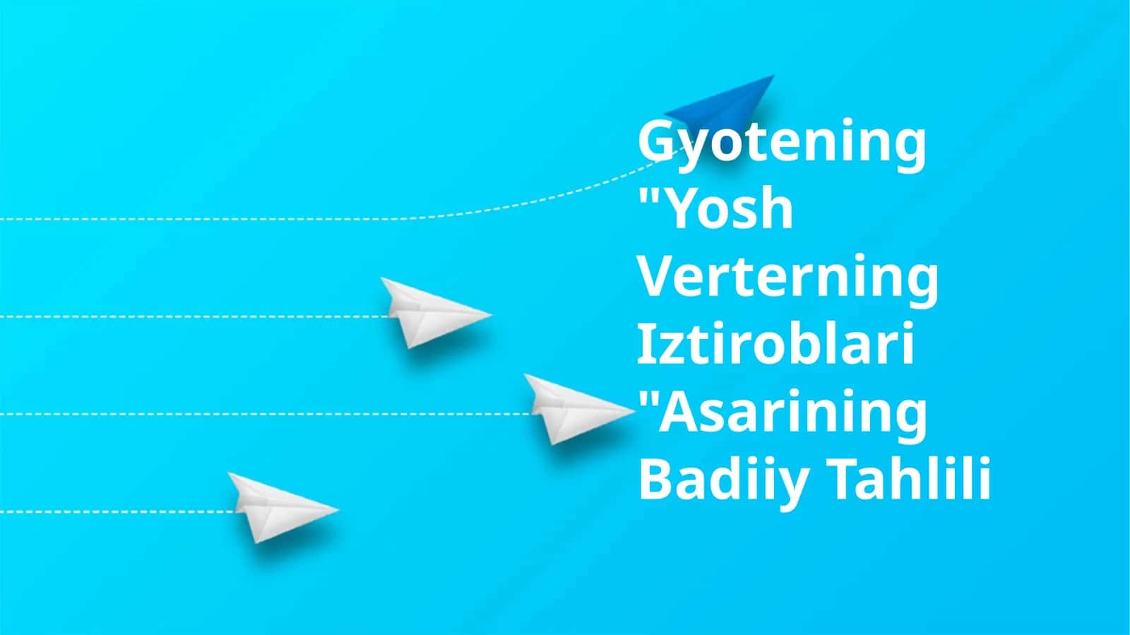 "Yosh Verterning Iztiroblari" Asarining Badiiy Tahlili