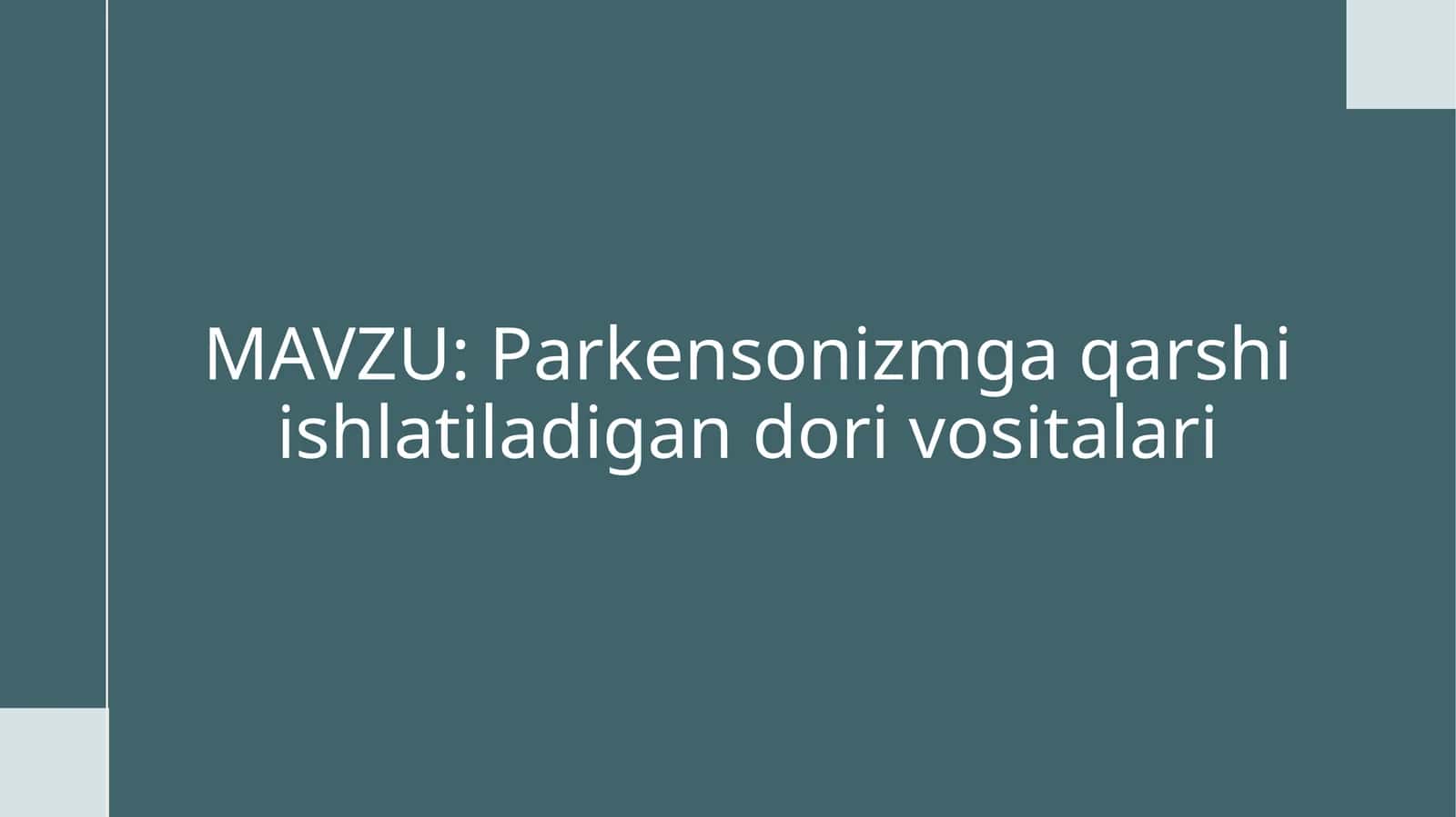 Parkinsonizmga qarshi ishlatiladigan dorivositalari