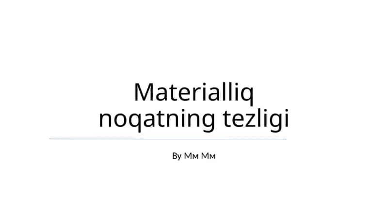 Materialliq noqatning tezligi