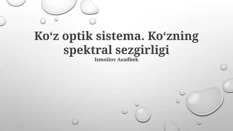 Koʻz optik sistema. Koʻzning spektral sezgirligi