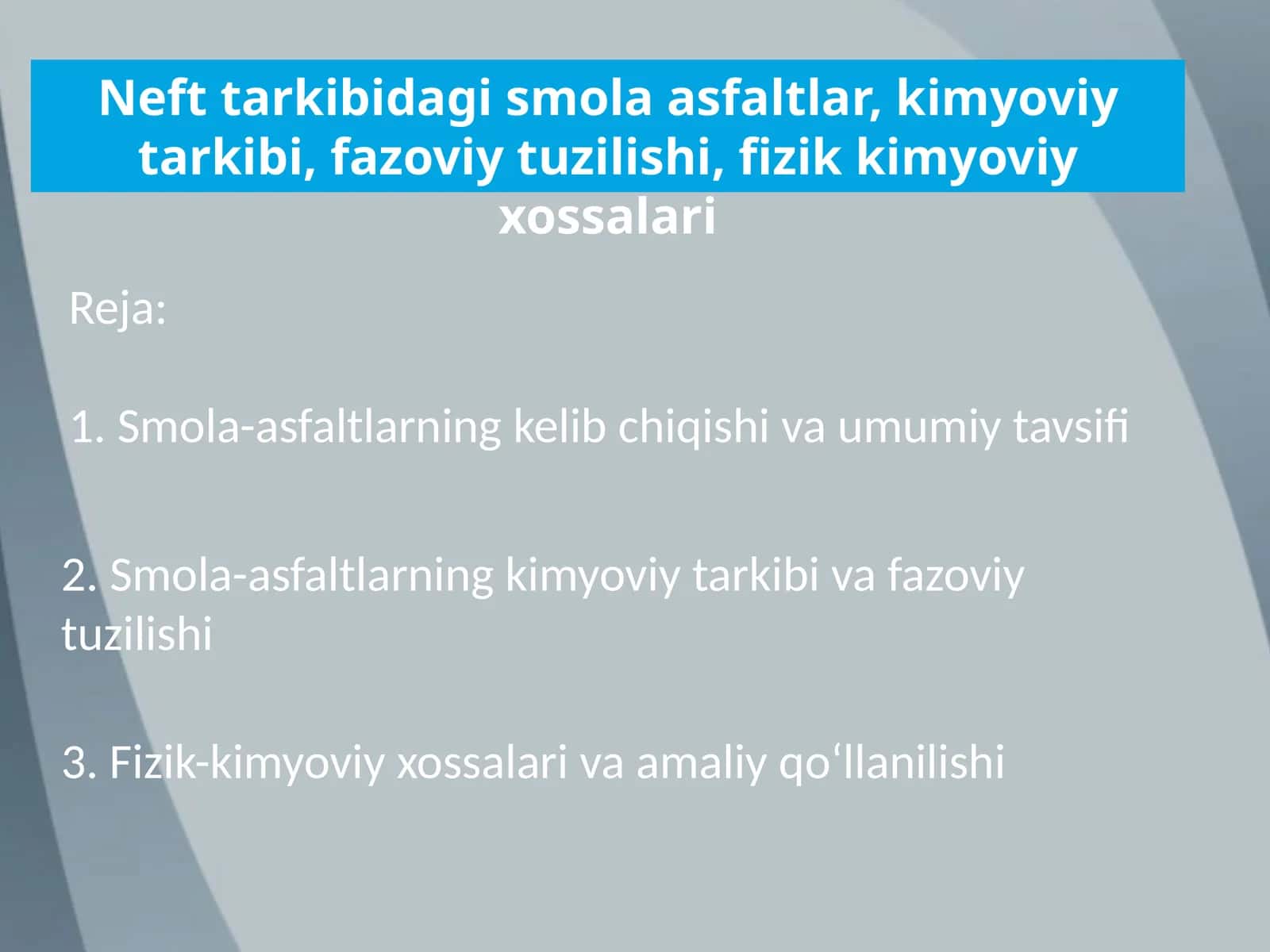 Neft tarkibidagi smola asfaltlar, kimyoviy tarkibi, fazoviy tuzilishi, fizik kimyoviy xossalari