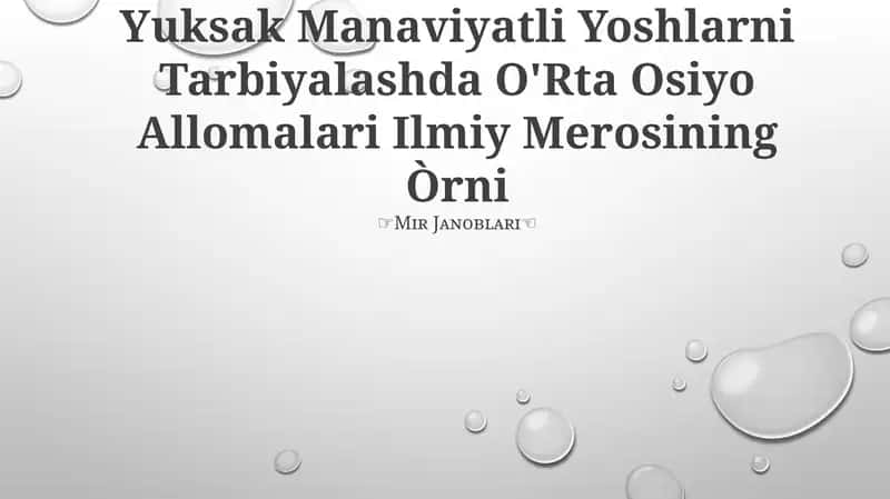 Yuksak Manaviyatli Yoshlarni Tarbiyalashda O'Rta Osiyo Allomalari Ilmiy Merosining Òrni