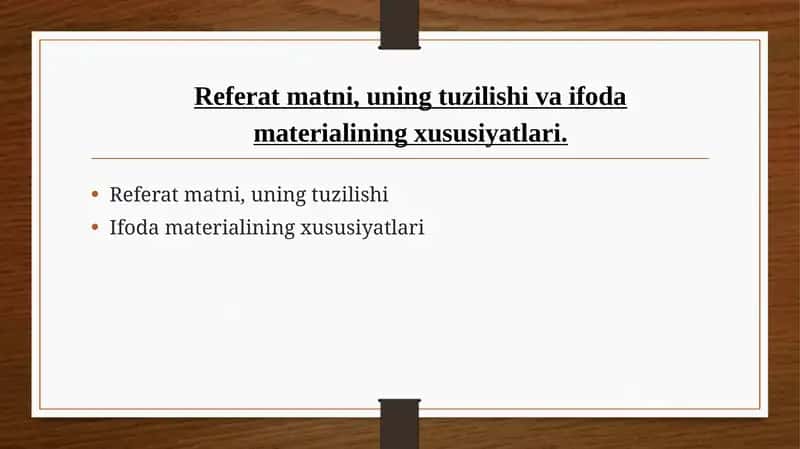Referat matni, uning tuzilishi va ifoda materialining xususiyatlari