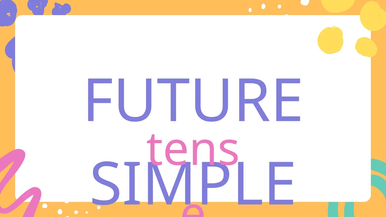 FUTURE SIMPLE