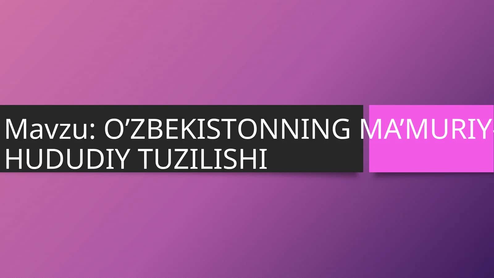 O’zbеkistоnning mа’muriy-hududiy tuzilishi