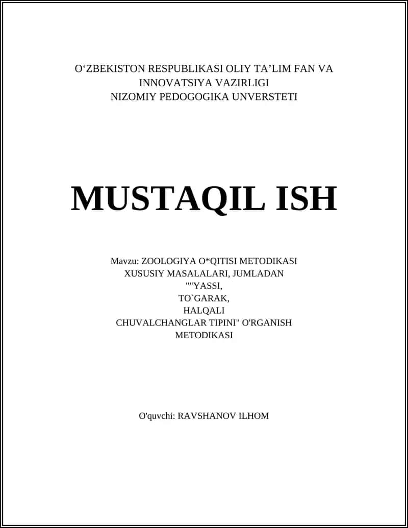 ZOOLOGIYA O*QITISI METODIKASI XUSUSIY MASALALARI, JUMLADAN ""YASSI, TO`GARAK, HALQALI CHUVALCHANGLAR TIPINI" O'RGANISH METODIKASI