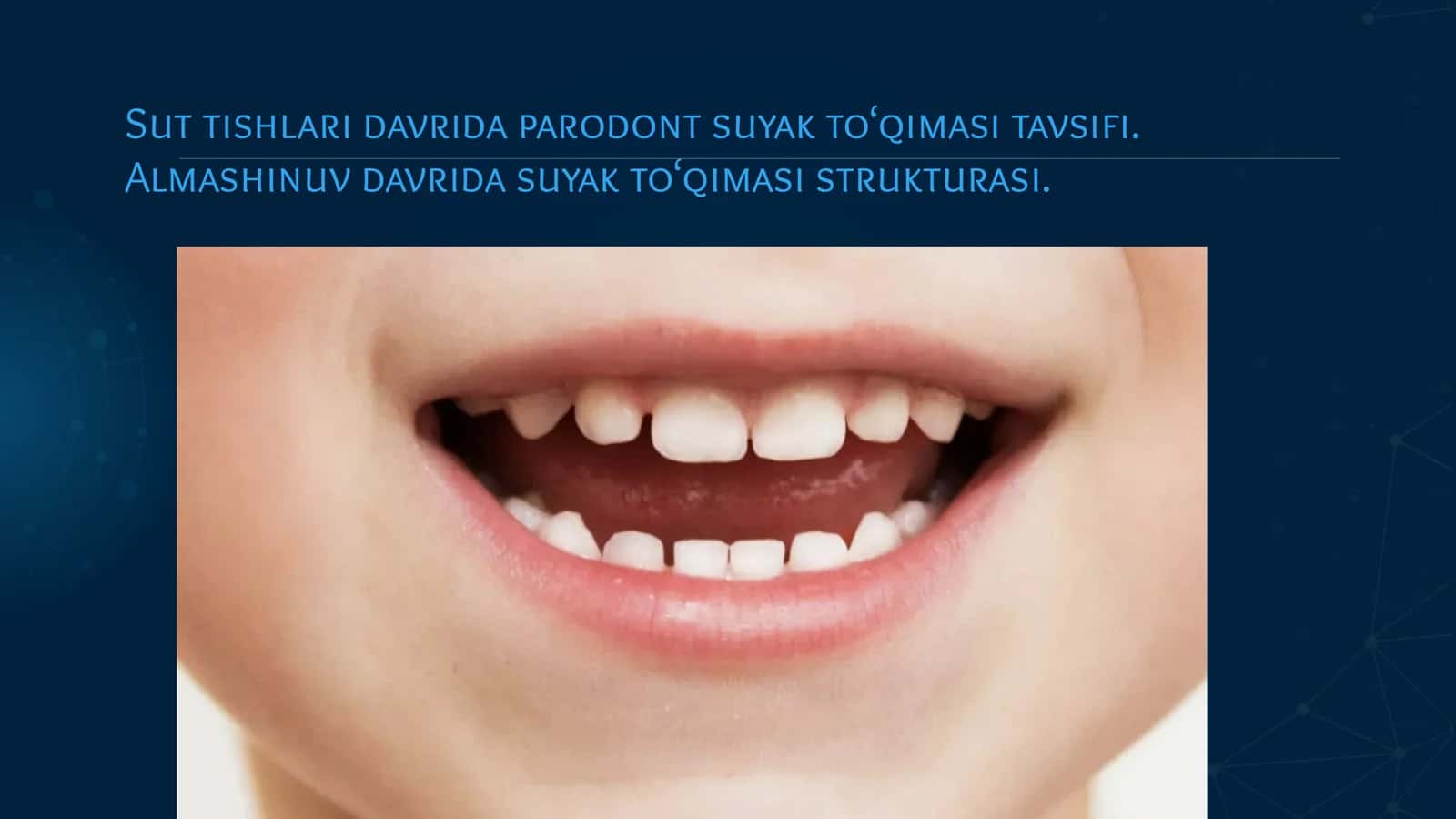 Sut tishlari davrida parodont suyak to‘qimasi tavsifi. Almashinuv davrida suyak to‘qimasi strukturasi.